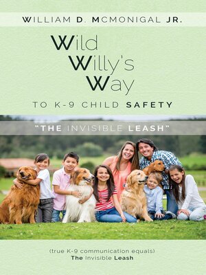 cover image of Wild Willy's Way to K-9 Child Safety